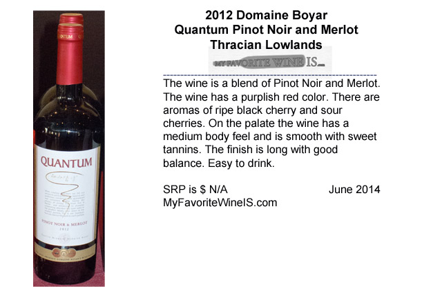 2012 Domaine Boyar Quantum Pinot Noir and Merlot from Bulgaria