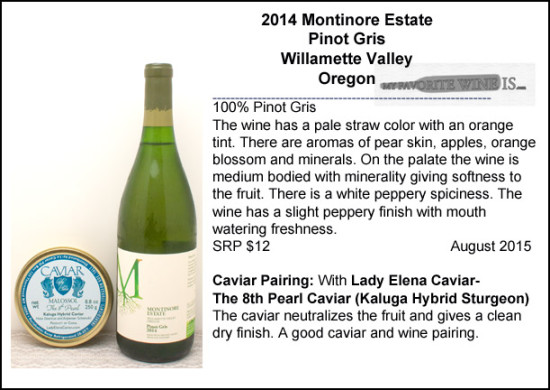 2014 Montinore Estate Pinot Gris Oregon Paired with Kaluga Caviar