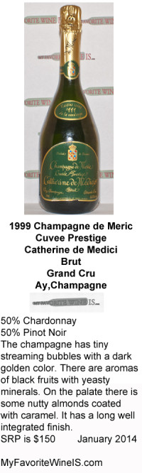 1999 Champagne de Meric Cuvee Prestige Catherine de Medici my favorite wine is